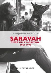 Saravah - C'est où l'horizon ? 1967-1977