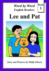 Lee and Pat - Word by Word Graded Readers for Children, #1