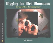 Digging for Bird-Dinosaurs - An Expedition to Madagascar