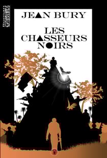 Les chasseurs noirs - Roman