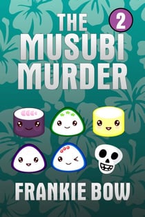 The Musubi Murder - Professor Molly Mysteries, #2