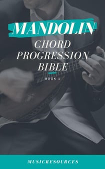 Mandolin Songwriter’s Chord Progression Bible - Mandolin Songwriter’s Chord Progression Bible, #1