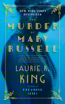 The Murder of Mary Russell - A novel of suspense featuring Mary Russell and Sherlock Holmes