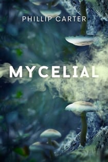 Mycelial - Short Stories