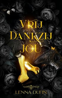 Vrij Dankzij Jou - Castle of Kink, #4
