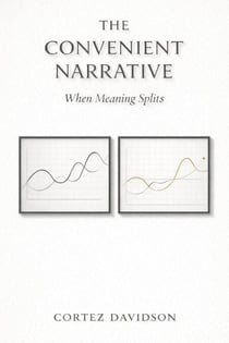 The Convenient Narrative: When Meaning Splits