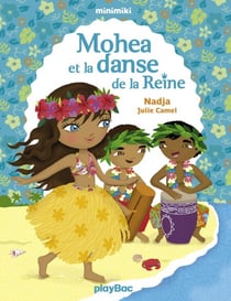 Mohea et la danse de la Reine - Minimiki Fiction tome 2