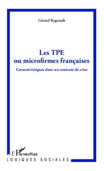 Les TPE ou microfirmes françaises - Caractéristiques dans un contexte de crise