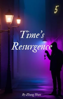 Time's Resurgence - Time's Resurgence, #5