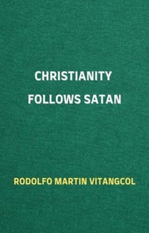 Christianity Follows Satan
