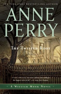 The Twisted Root - A William Monk Novel