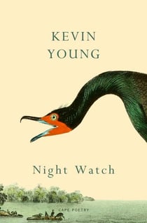 Night Watch - The new poetry collection from the T.S. Eliot Prize shortlisted author