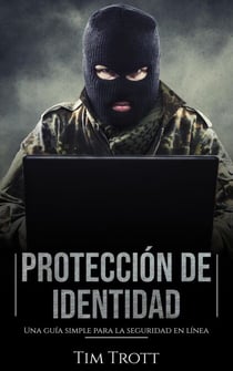 Protección de Identidad - Una guía simple para la seguridad en línea