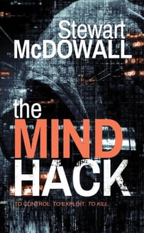 The Mind Hack (Detective McQueen, #2) - Detective McQueen, #2
