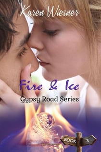 Gypsy Road Series: Fire &amp; Ice - Gypsy Road, #3