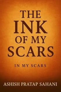 The Ink Of My Scars