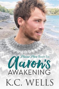 Aaron's Awakening - Maine Men, #6