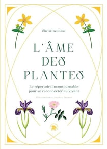 L'âme des plantes - Le répertoire incontournable pour se reconnecter au vivant