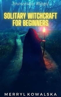Solitary Witchcraft for Beginners - Immersive Magic, #2