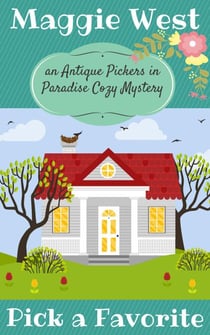 Pick a Favorite - Antique Pickers in Paradise Cozy Mystery Series, #10
