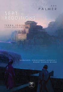 Sept Redditions - Terra Ignota, livre deuxième