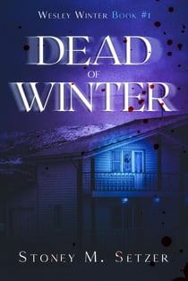 Dead of Winter - Wesley Winter, #1