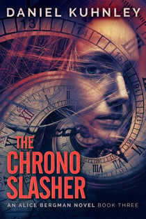 The Chrono Slasher - An Alice Bergman Novel, #3