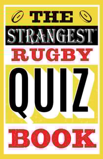The Strangest Rugby Quiz Book