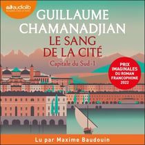 Le Sang de la cité - Capitale du Sud, tome 1