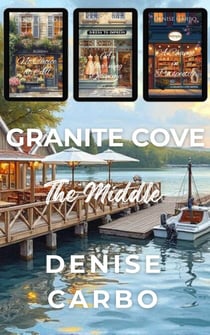 Granite Cove: The Middle - Granite Cove