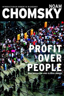 Profit Over People - Neoliberalism and Global Order