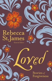 Loved - Stories of Forgiveness