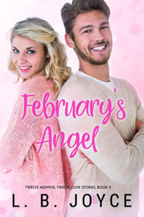 February's Angel - Twelve Months, Twelve Love Stories, #3