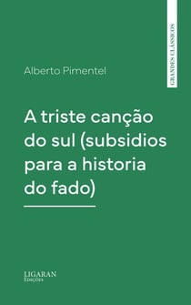 A triste canção do sul (subsidios para a historia do fado)