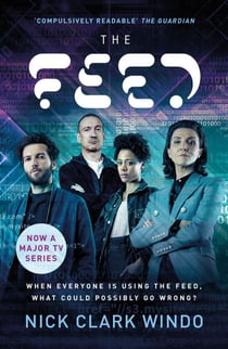 The Feed - A chilling, dystopian page-turner with a twist that will make your head explode