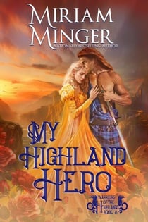 My Highland Hero - Warriors of the Highlands, #8