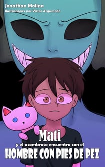 Mati y el asombroso encuentro con el Hombre con Pies de Pez