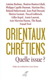 ORIENTAUX CHRÉTIENS, QUELLE ISSUE ?