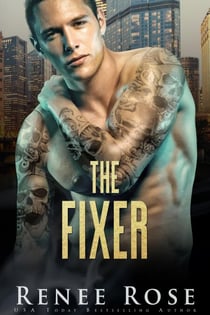 The Fixer: A Dark Billionaire Bratva Romance - Chicago Bratva, #2