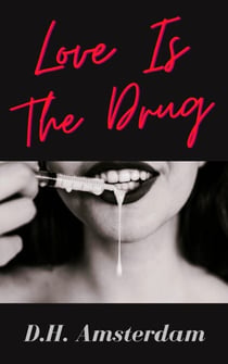 Love is the Drug