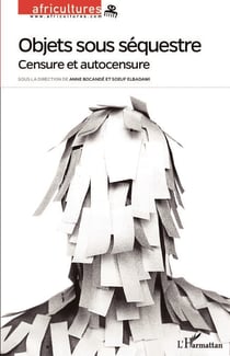Objets sous séquestre - Censure et autocensure