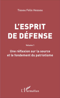L'esprit de défense - Volume 1 - Une réflexion sur la source et le fondement du patriotisme