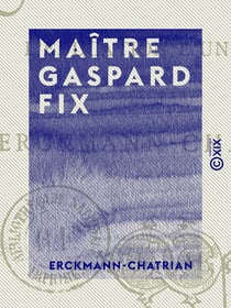 Maître Gaspard Fix