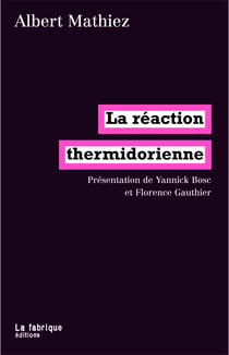 La réaction thermidorienne - Présentation de Yannick Bosc et Florence Gauthier
