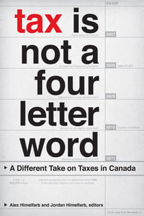 Tax Is Not a Four-Letter Word - A Different Take on Taxes in Canada