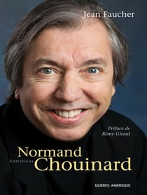 Normand Chouinard - Entretiens