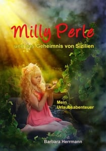 Milly Perle und das Geheimnis von Sizilien - Mein Reiseabenteuer