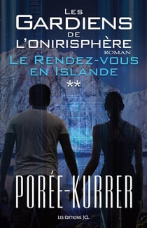 Le Rendez-vous en Islande - Les Gardiens de l'onirisphère, tome 2