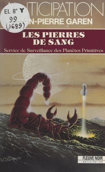 Les pierres de sang - Service de surveillance des planètes primitives