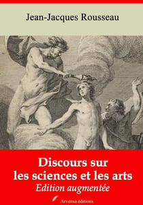 Discours sur les sciences et les arts – suivi d'annexes - Nouvelle édition 2019